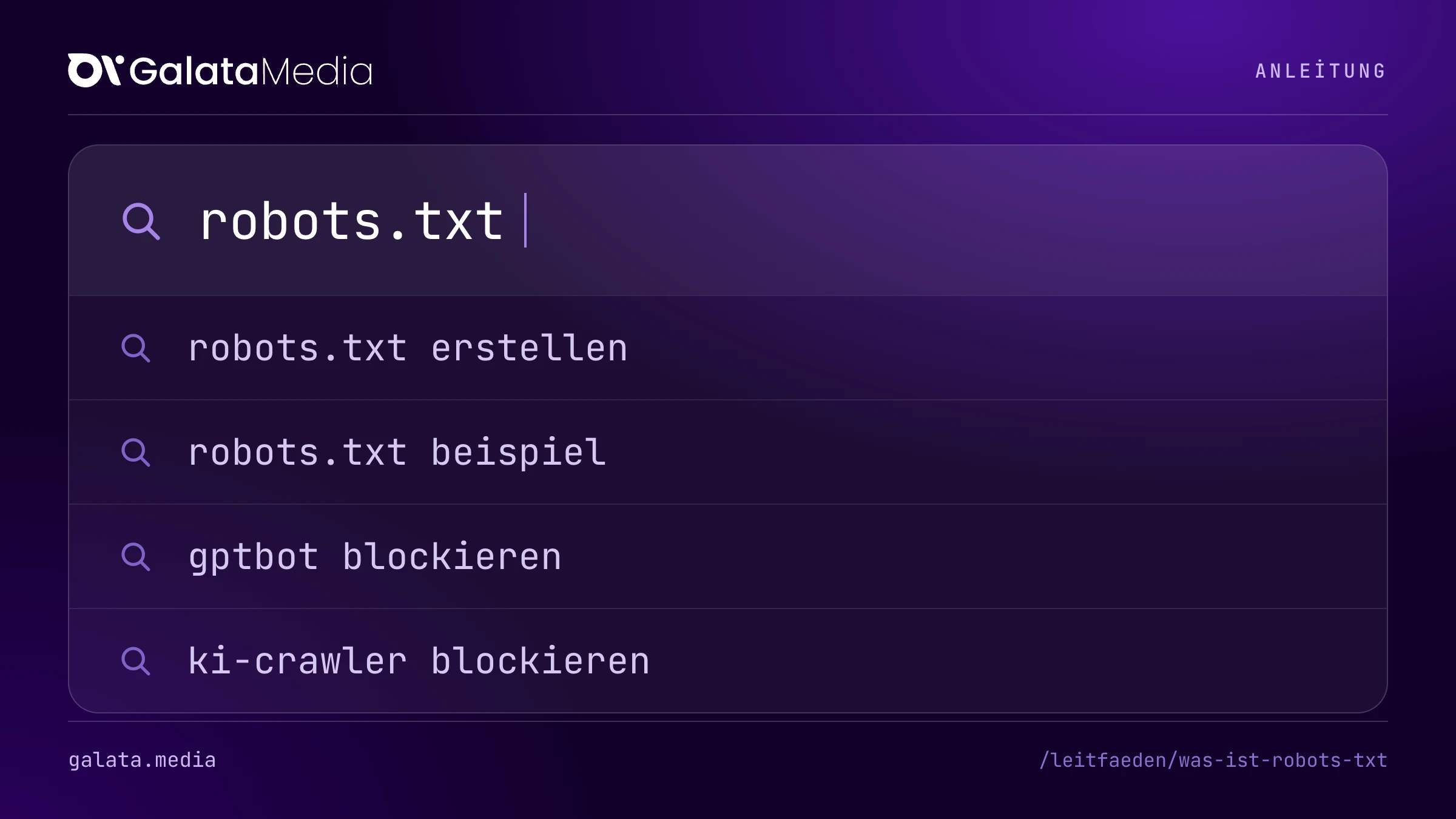Suchanfragen, die diese Seite beantwortet: robots.txt, robots.txt erstellen, robots.txt beispiel, gptbot blockieren, ki-crawler blockieren.